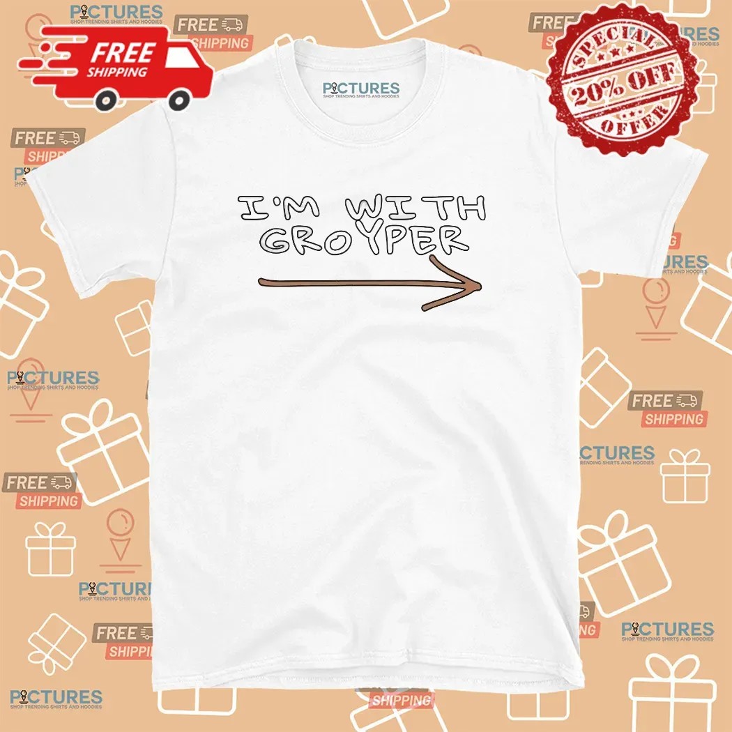I'm With Groyper T Shirt