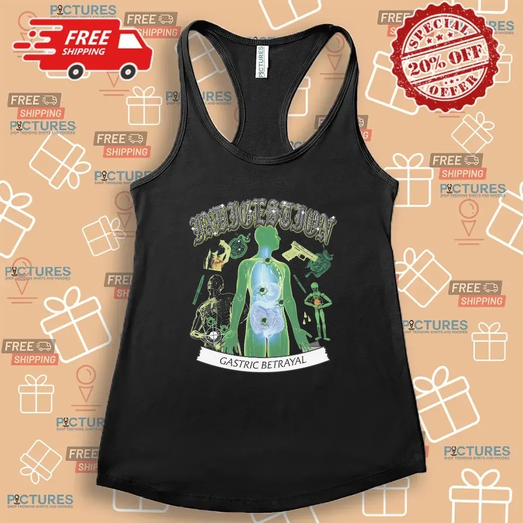 Indigestion Gastric Betrayal T Shirt Indigestion Gastric Betrayal T Shirt