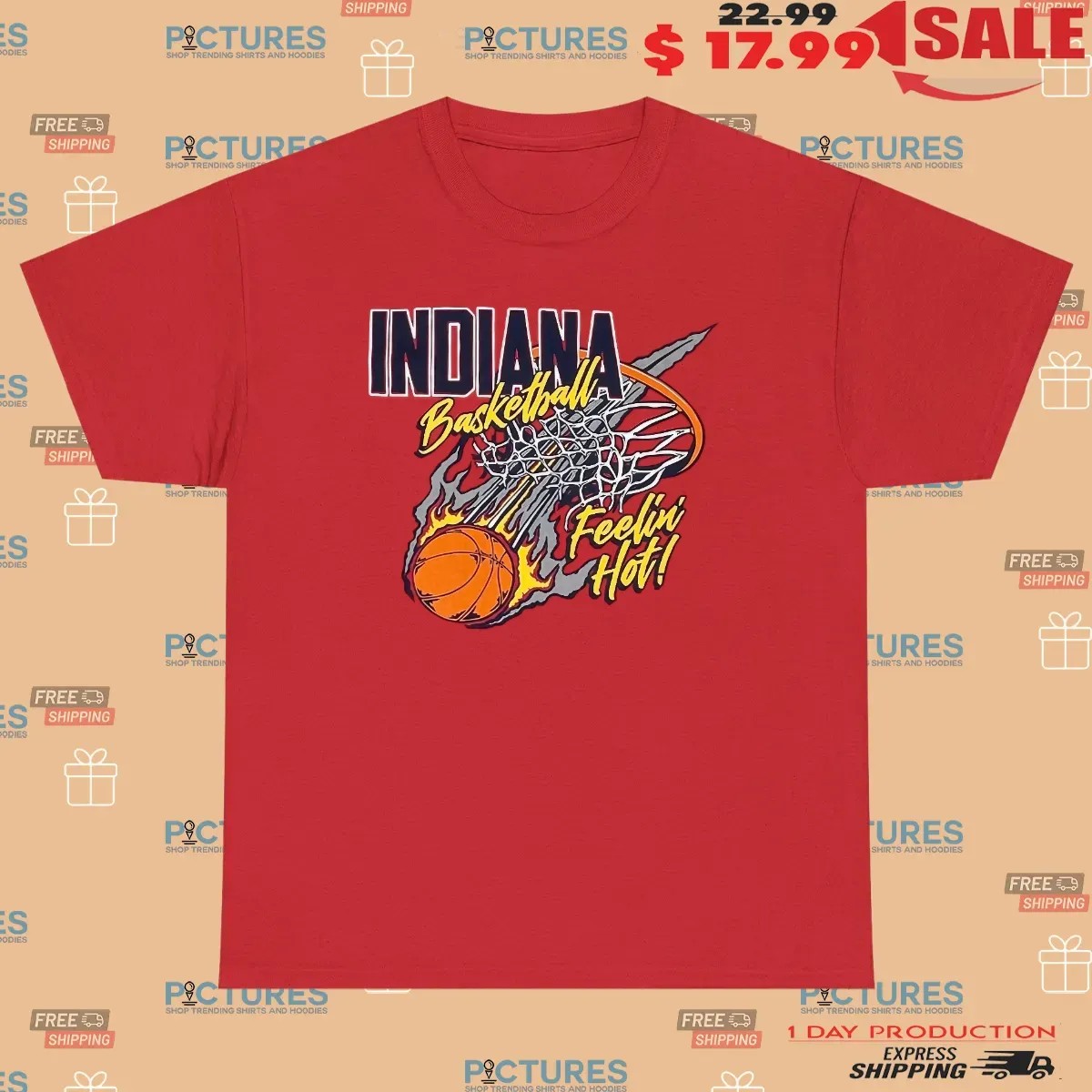 Indy Womens Hoops Is On Fire Feeling Hot T Shirt