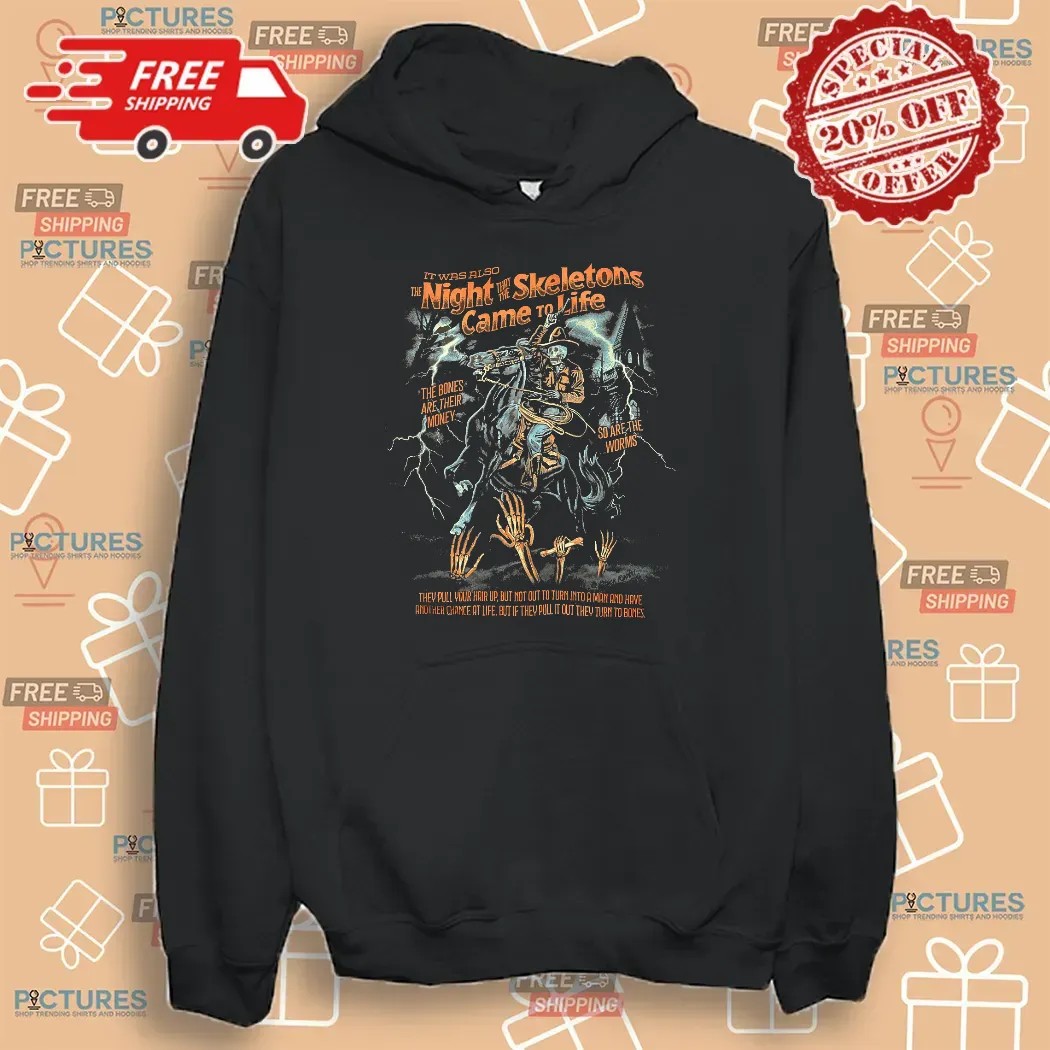 It Was Also The Night That The Skeletons Came To Life Skeleton Song Tim Robinson T Shirt