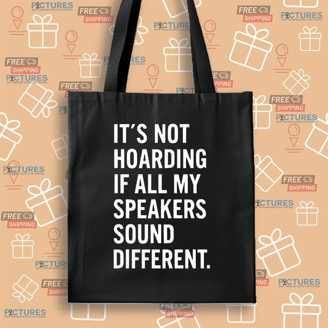 It’s Not Hoarding If All My Speakers Sound Different T Shirt