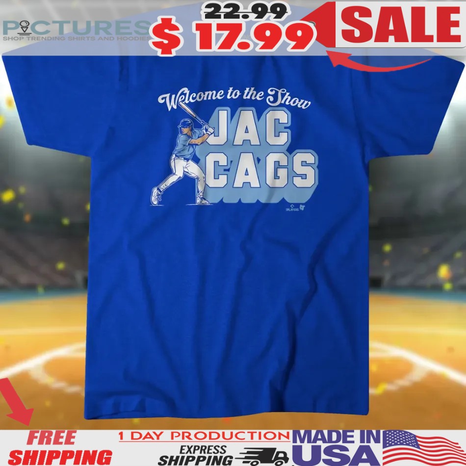 Jac Caglianone Welcome to the Show Jac Cags T Shirt
