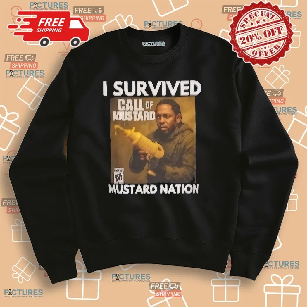Kendrick Lamar I Survived Mustard Nation Call Of Mustard T Shirt