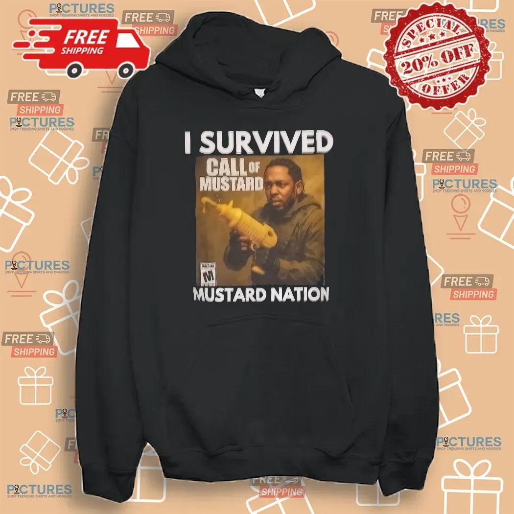 Kendrick Lamar I Survived Mustard Nation Call Of Mustard T Shirt