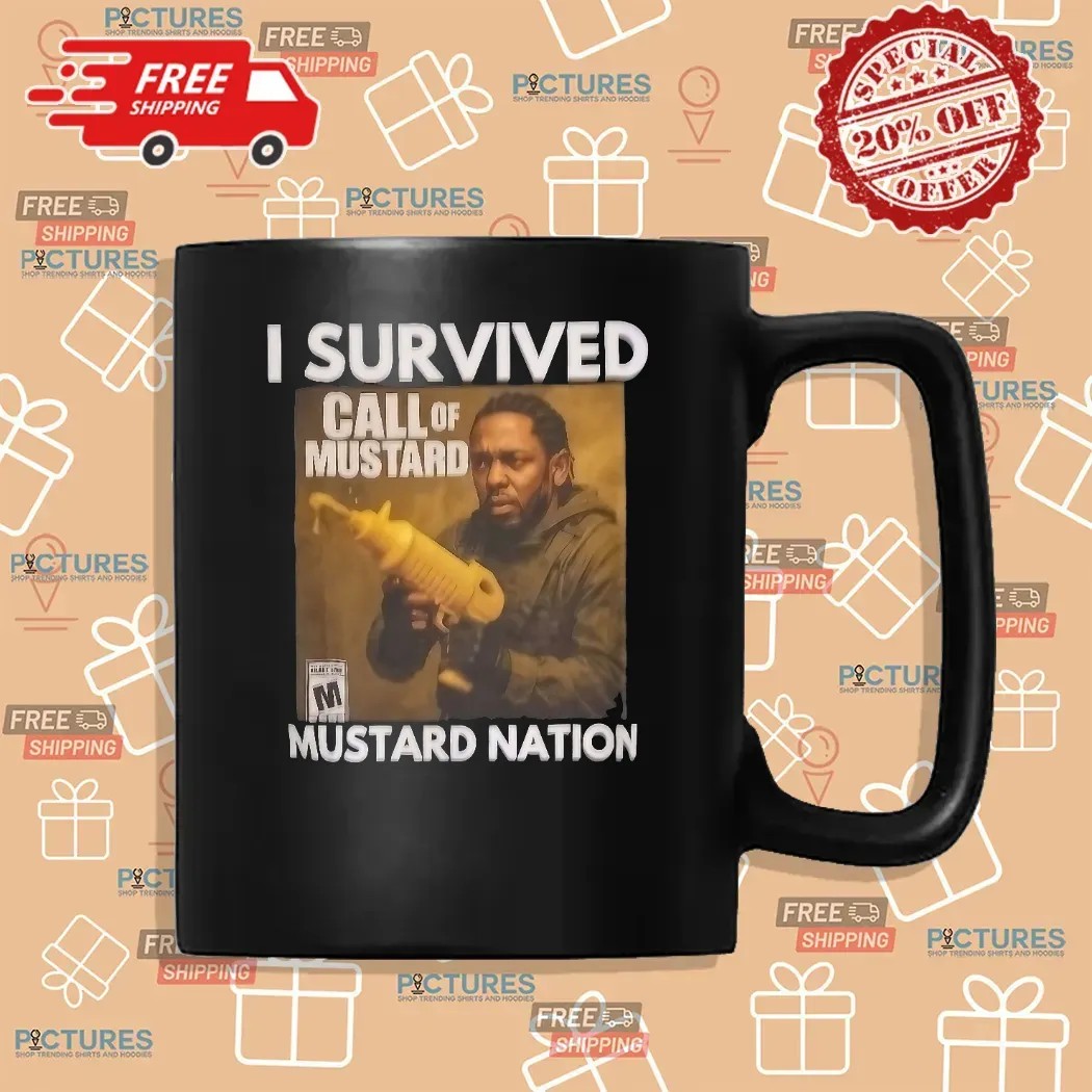 Kendrick Lamar I Survived Mustard Nation Call Of Mustard T Shirt