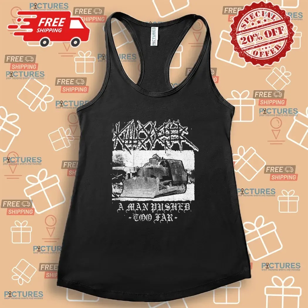 Killdozer Metal A Man Pushed Too Far Metal Mayhem T Shirt