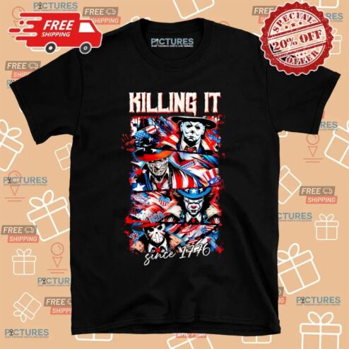 Killing It Horror Killers Patriotic 4th Of July America Since 1776 T Shirt