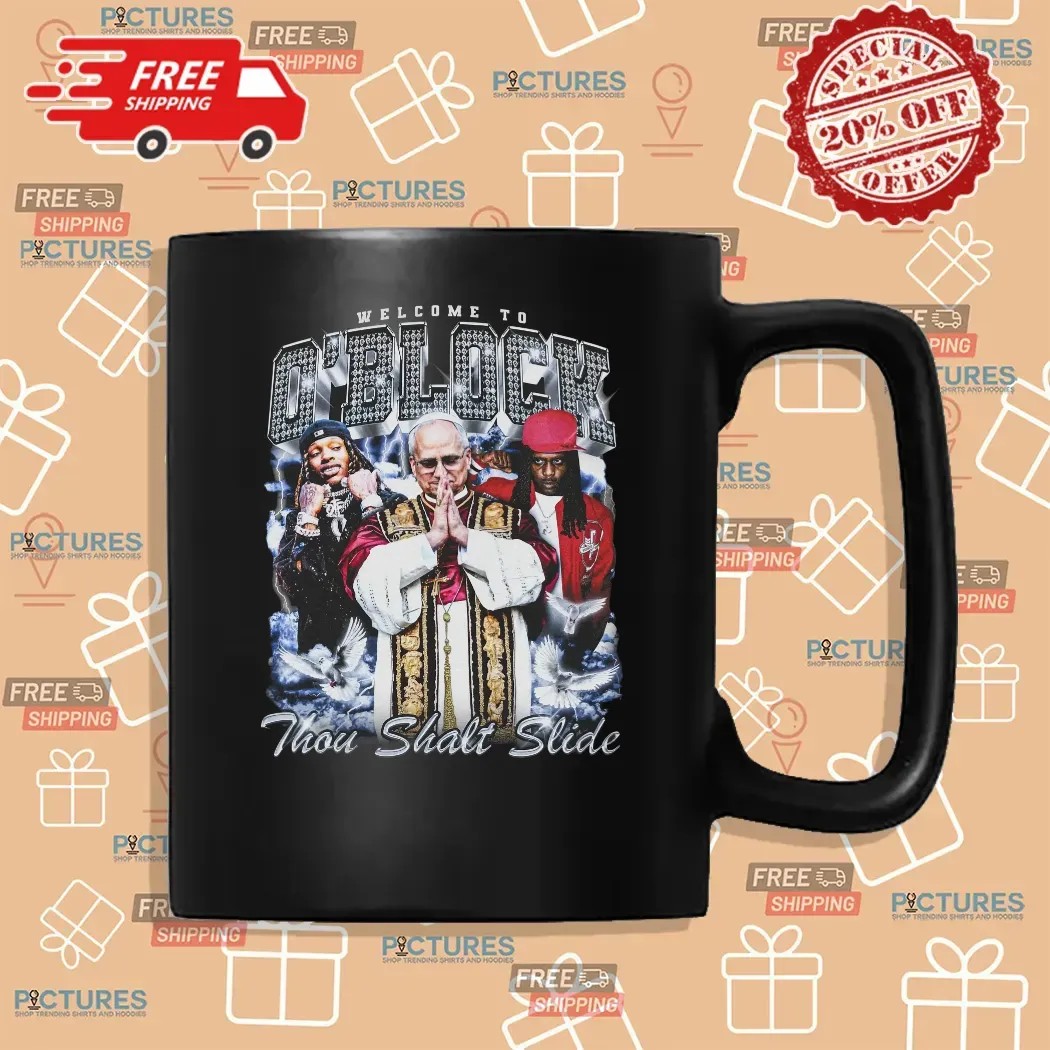 King Von Pope Leo XIV Chief Keef Welcome To O'block Thou Shalt Slide T Shirt