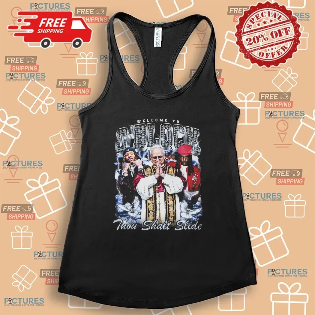 King Von Pope Leo XIV Chief Keef Welcome To O'block Thou Shalt Slide T Shirt