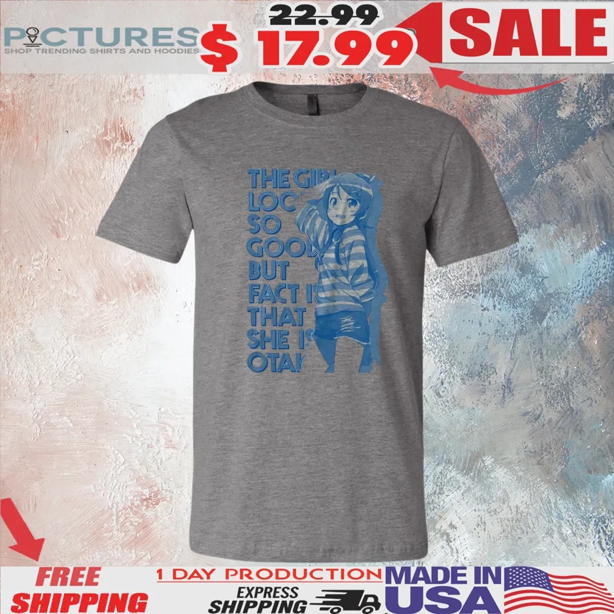 Kirino Kousaka The Girl Look So Good But Fact Is That She Is T Shirt