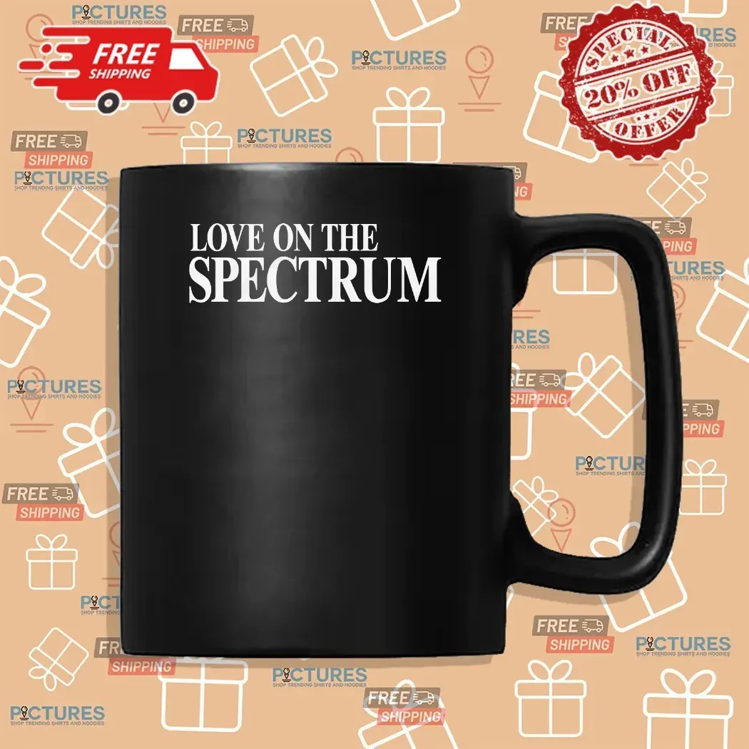 Love On The Spectrum Parody T Shirt Love On The Spectrum Parody T Shirt