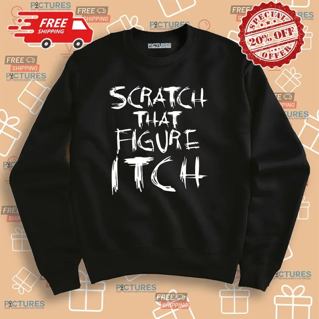 Major Wrestling Figure Podcast Scratch That Figure Itch T Shirt