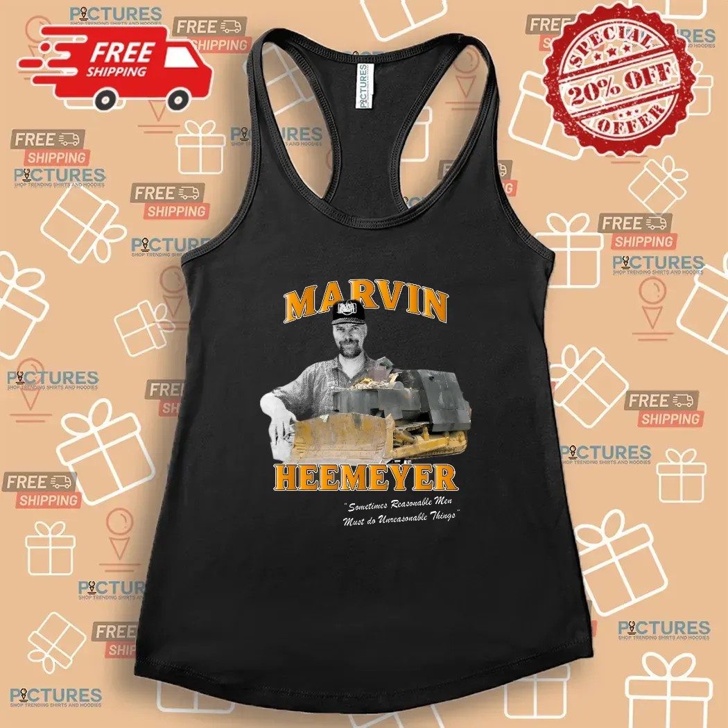 Marvin Heemeyer Killdozer Sometimes Reasonable Men Must Do Unreasonable Things T Shirt