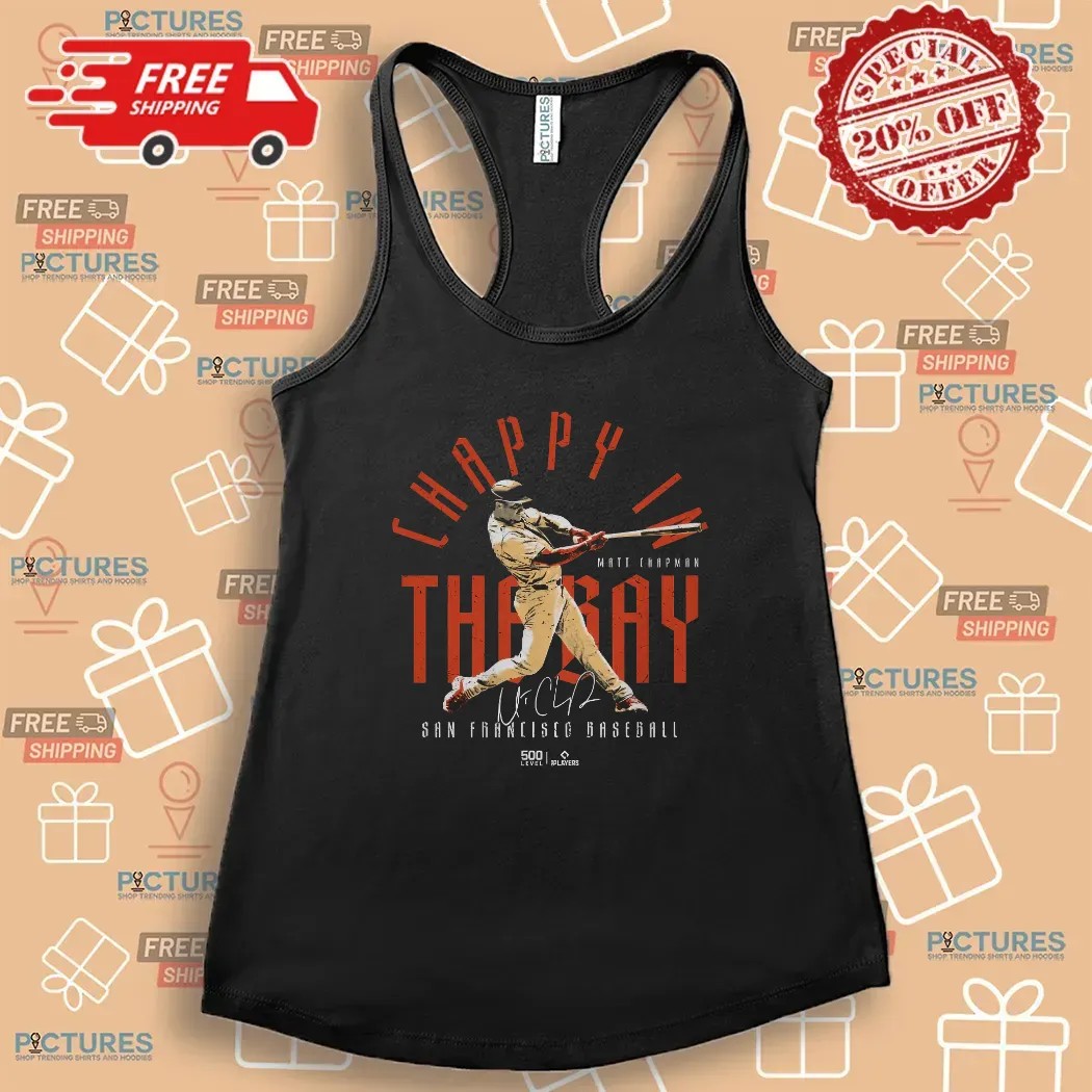 Matt Chapman San Francisco Giants Chappy In The Bay T Shirt