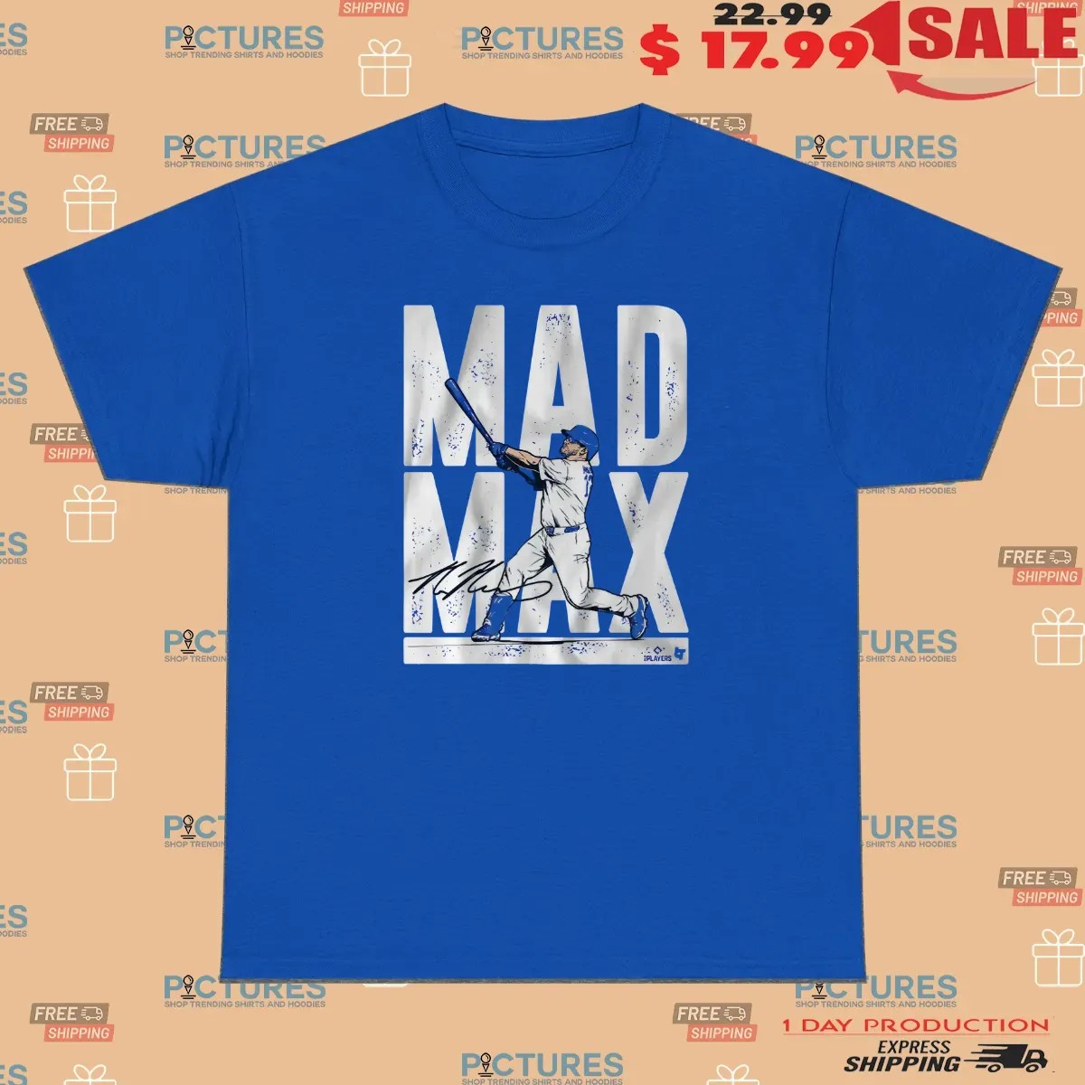Max Muncy Angeles Dodgers Mad Max T Shirt