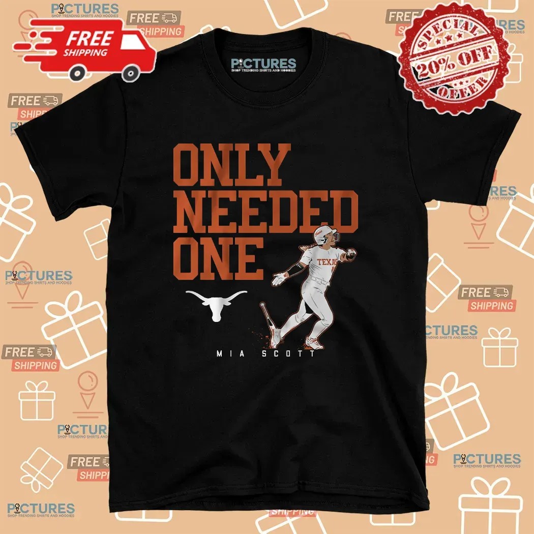 Mia Scott Texas Longhorns Softball Only Needed One T Shirt