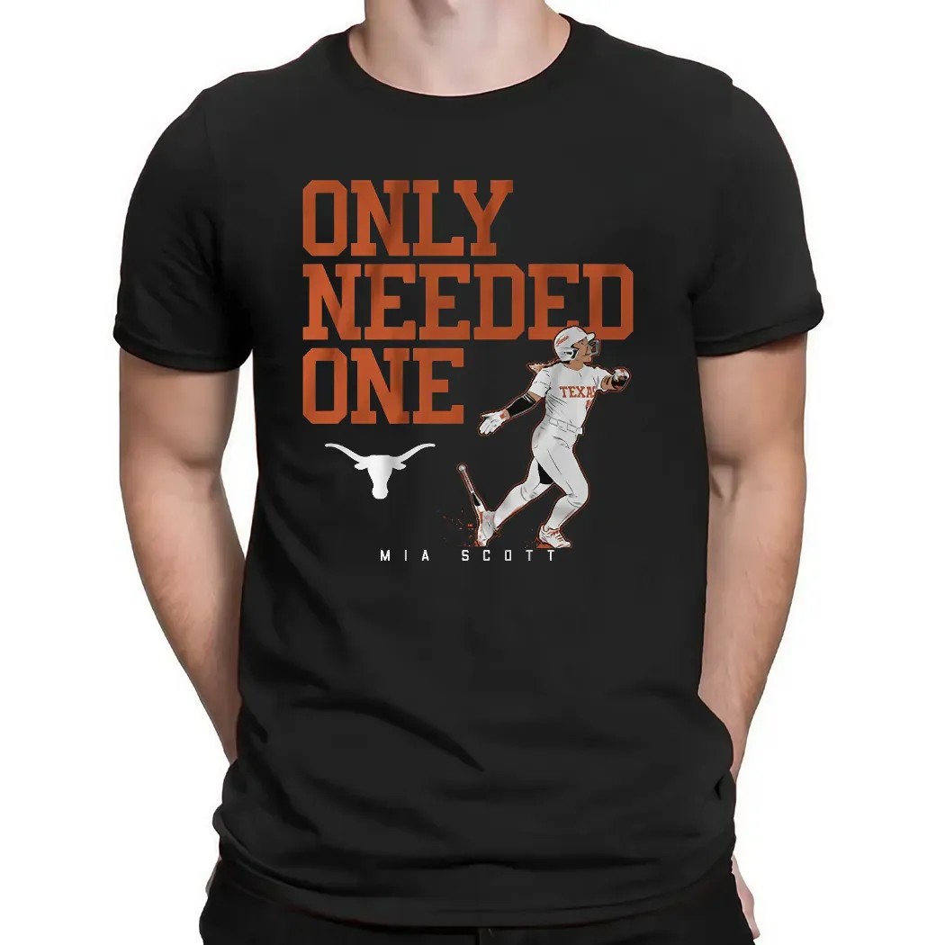 Mia Scott Texas Longhorns Softball Only Needed One T Shirt