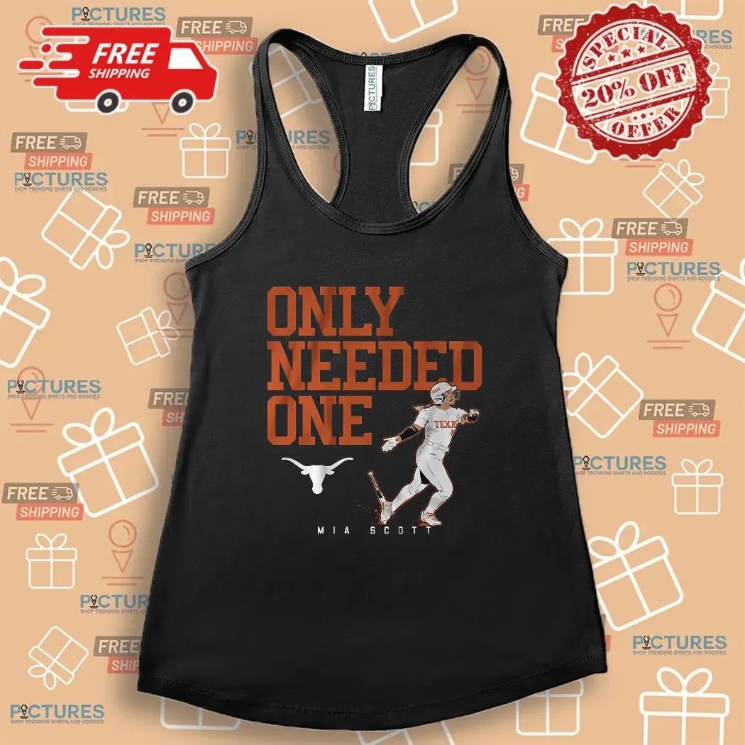 Mia Scott Texas Longhorns Softball Only Needed One T Shirt