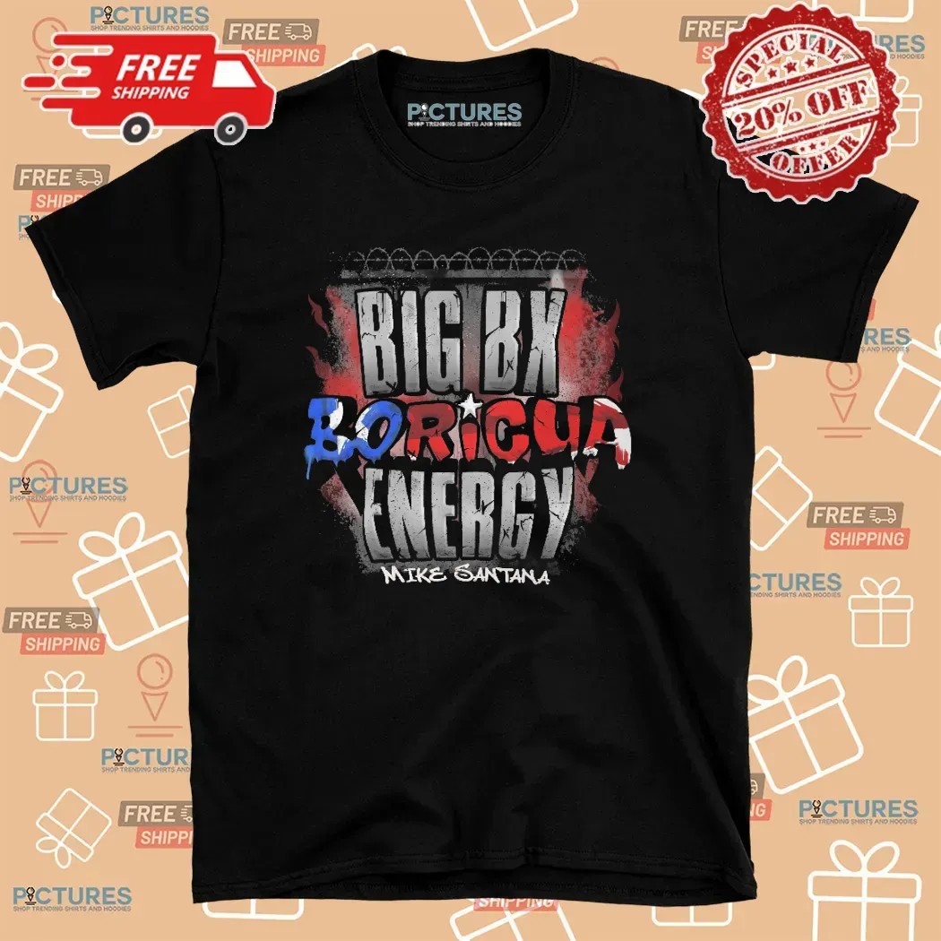 Mike Santana Big Boricua Energy WWE T Shirt