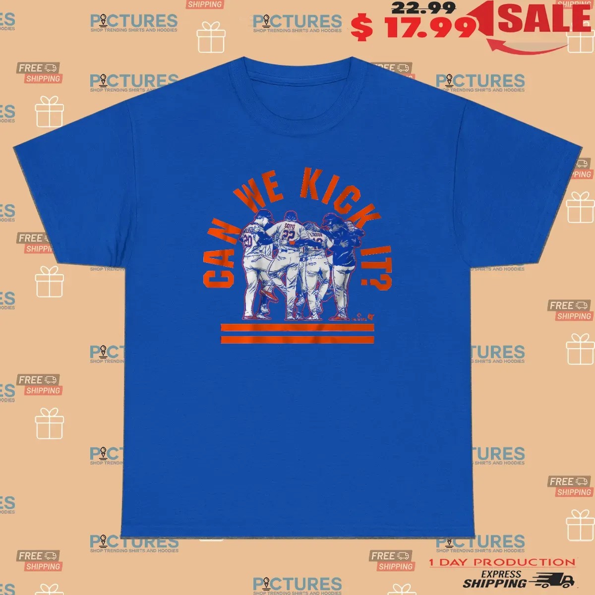 New York Yankees Baseball Can We Kick It T Shirt