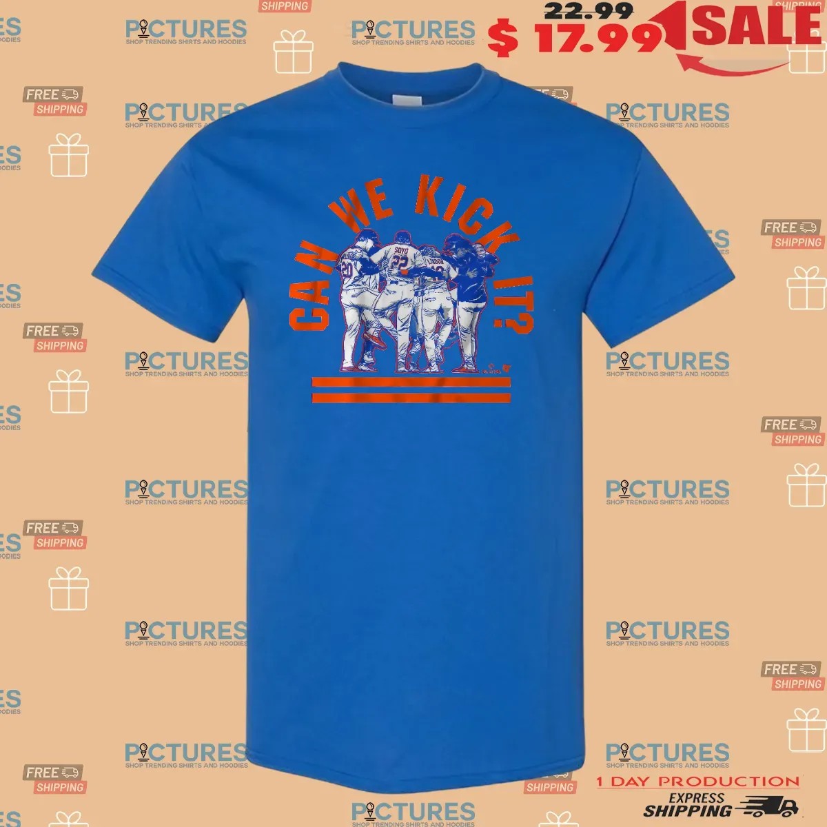 New York Yankees Baseball Can We Kick It T Shirt