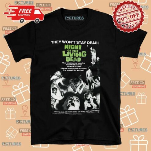 Night Of The Living Dead They Won't Stay Dead Horror Movie T Shirt