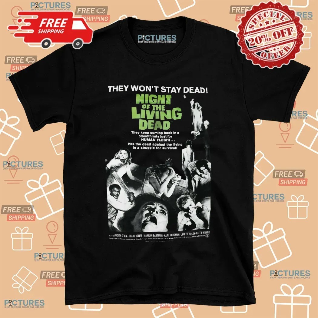 Night Of The Living Dead They Won't Stay Dead Horror Movie T Shirt