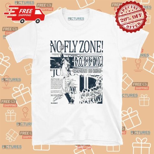 No Fly Zone Robbed Julio Rodriguez Seattle Mariners Headline T Shirt
