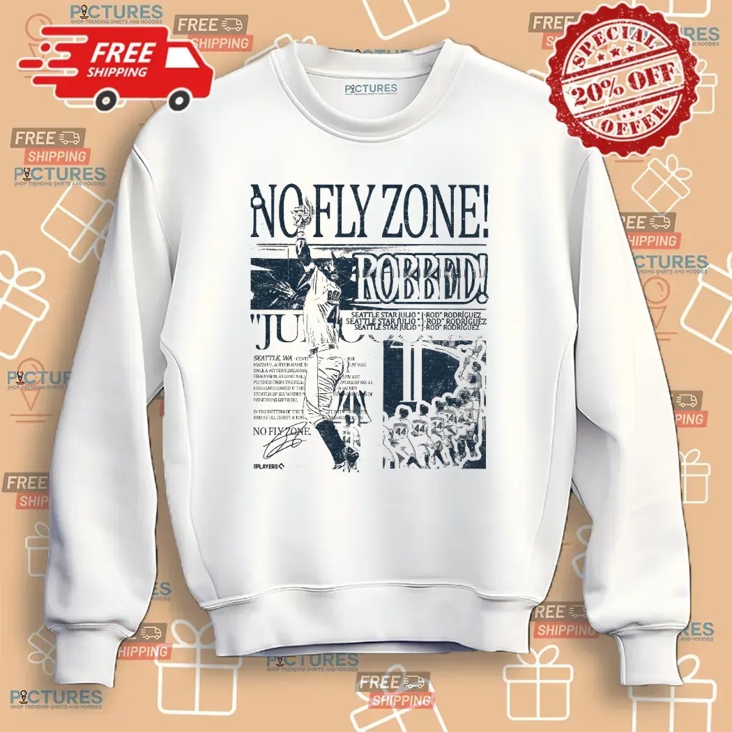 No Fly Zone Robbed Julio Rodriguez Seattle Mariners Headline T Shirt