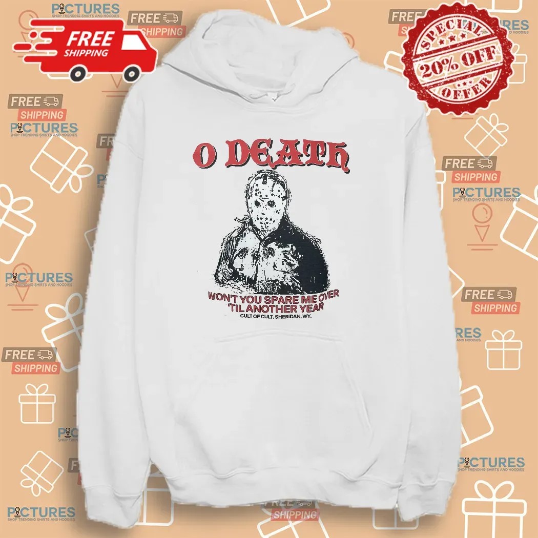 O Death Won't You Spare Me Over Till Another Year T Shirt