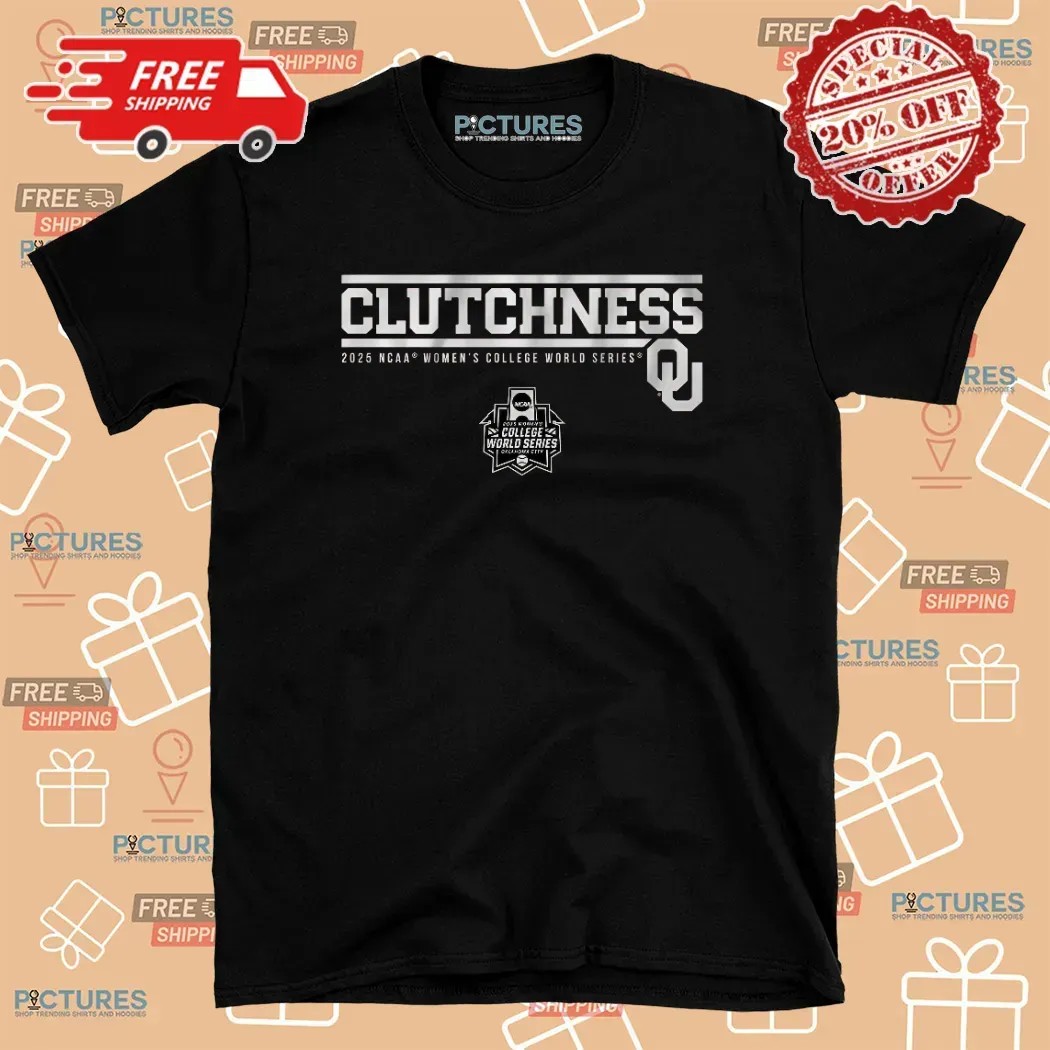 Oklahoma Softball Clutchness 2025 NCAA College World Series T Shirt