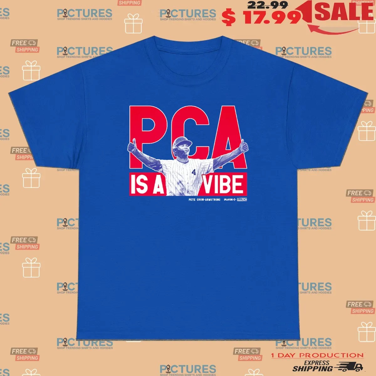 PCA IS A VIBE Pete Crow-Armstrong Chicago Cubs MLBPA T Shirt