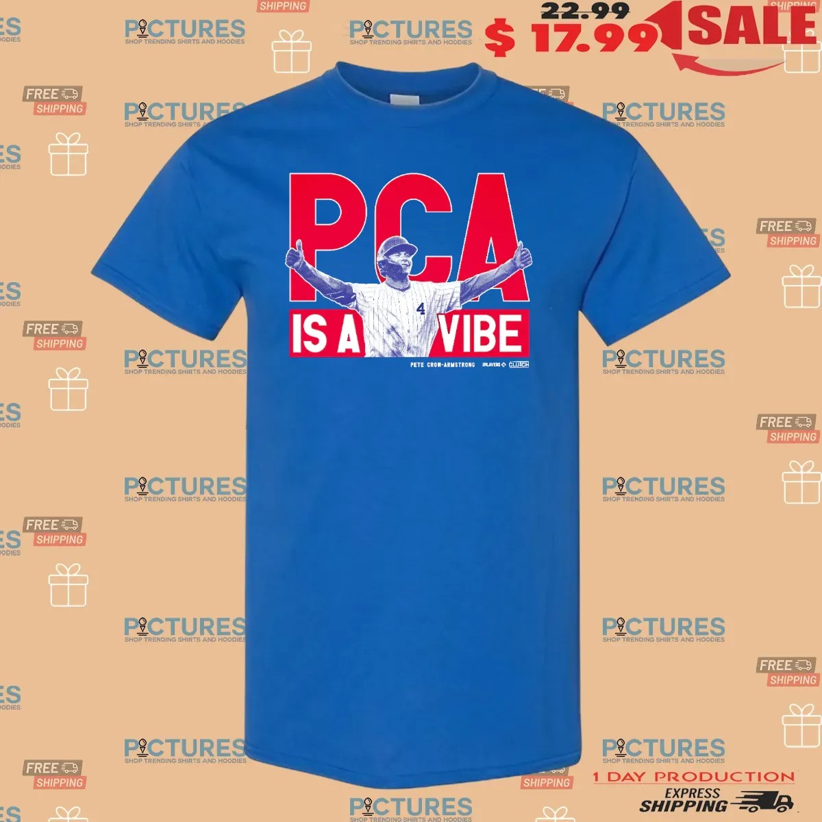 PCA IS A VIBE Pete Crow-Armstrong Chicago Cubs MLBPA T Shirt
