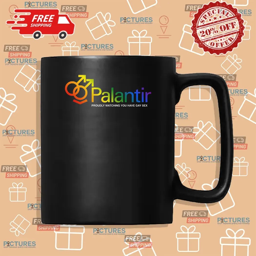 Palantir Proudly Watching You Have Gay Sex Tech Company T Shirt