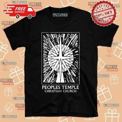 Peoples Temple Christian Church Temple Of The Disciples Of Christ Denominational Brotherhood Jim Jones Pastor Services T Shirt
