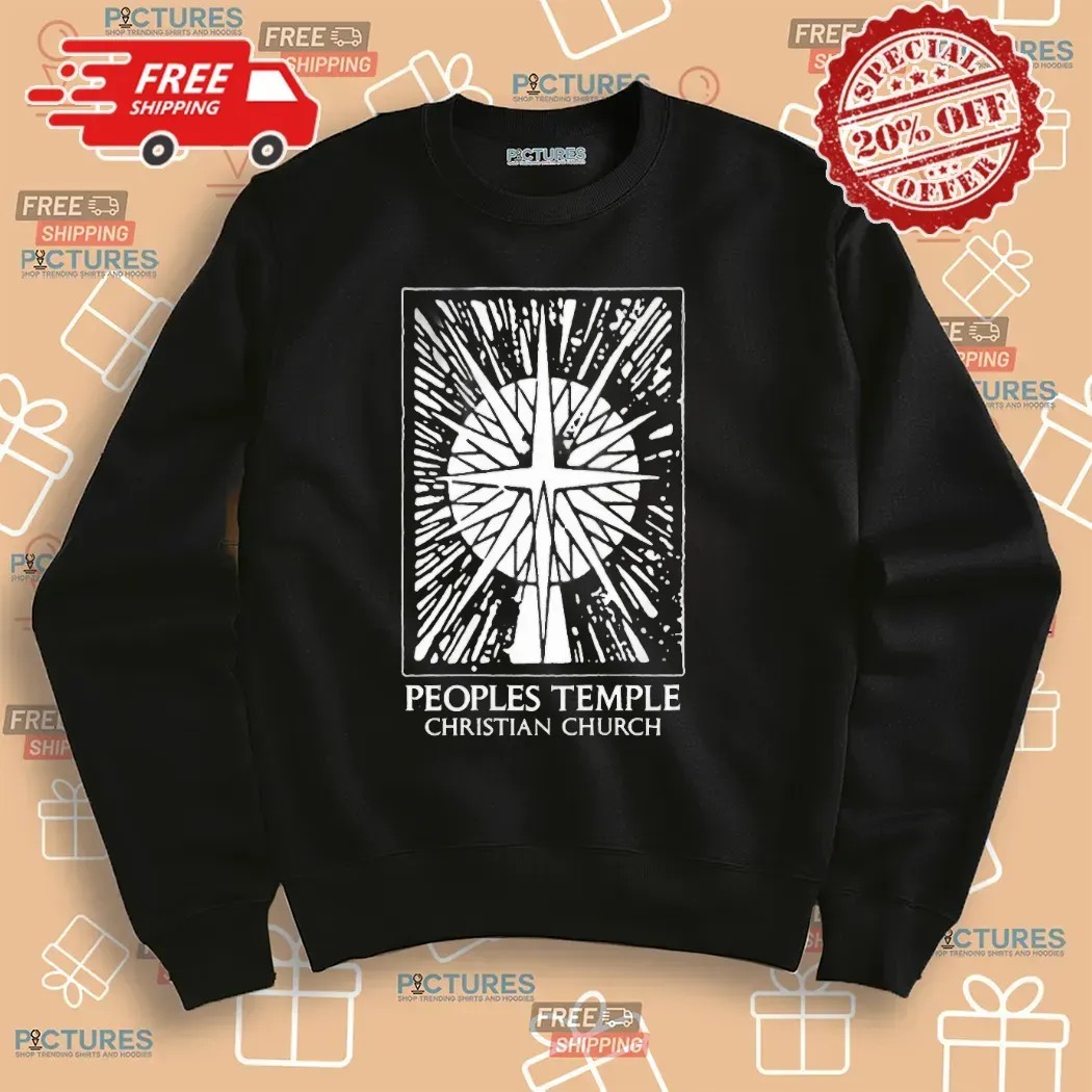 Peoples Temple Christian Church Temple Of The Disciples Of Christ Denominational Brotherhood Jim Jones Pastor Services T Shirt