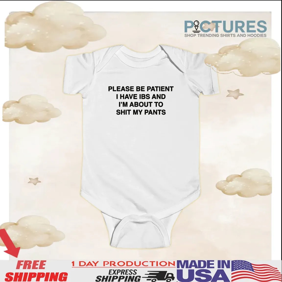 Please Be Patient I Have IBS And I'm About To Shit My Pants T Shirt
