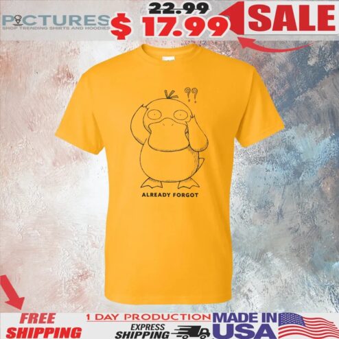 Pokémon Confused Psyduck Already Forgot T Shirt
