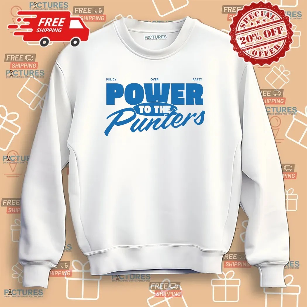 Policy Over Party Power To The Punters Punter's Politics T Shirt