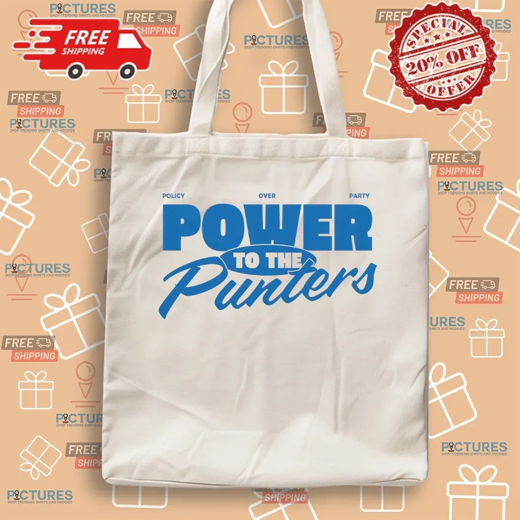 Policy Over Party Power To The Punters Punter's Politics T Shirt