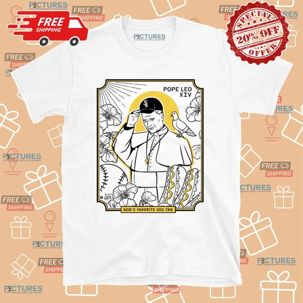 Pope Leo XIV God's Favorite Sox Baseball Fan T Shirt