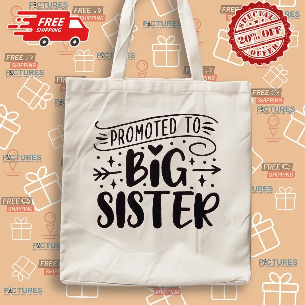 Promoted To Big Sister Baby Announcement T Shirt Promoted To Big Sister Baby Announcement T Shirt