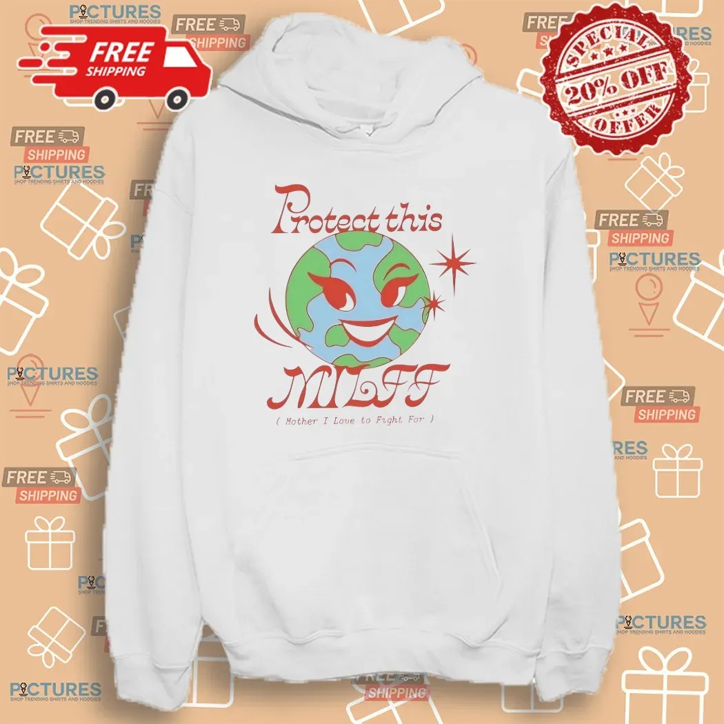 Protect This Earth Milff Mother I Love To Fight For Eco-friendly T Shirt