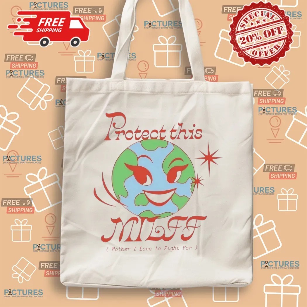 Protect This Earth Milff Mother I Love To Fight For Eco-friendly T Shirt