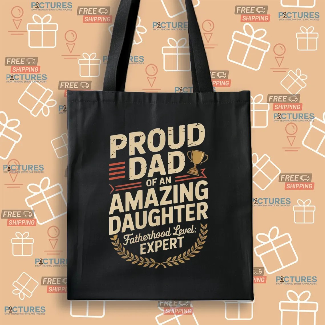 Proud Dad Of An Amazing Daughter Fatherhood Level Expert Father's Day Customized T Shirt