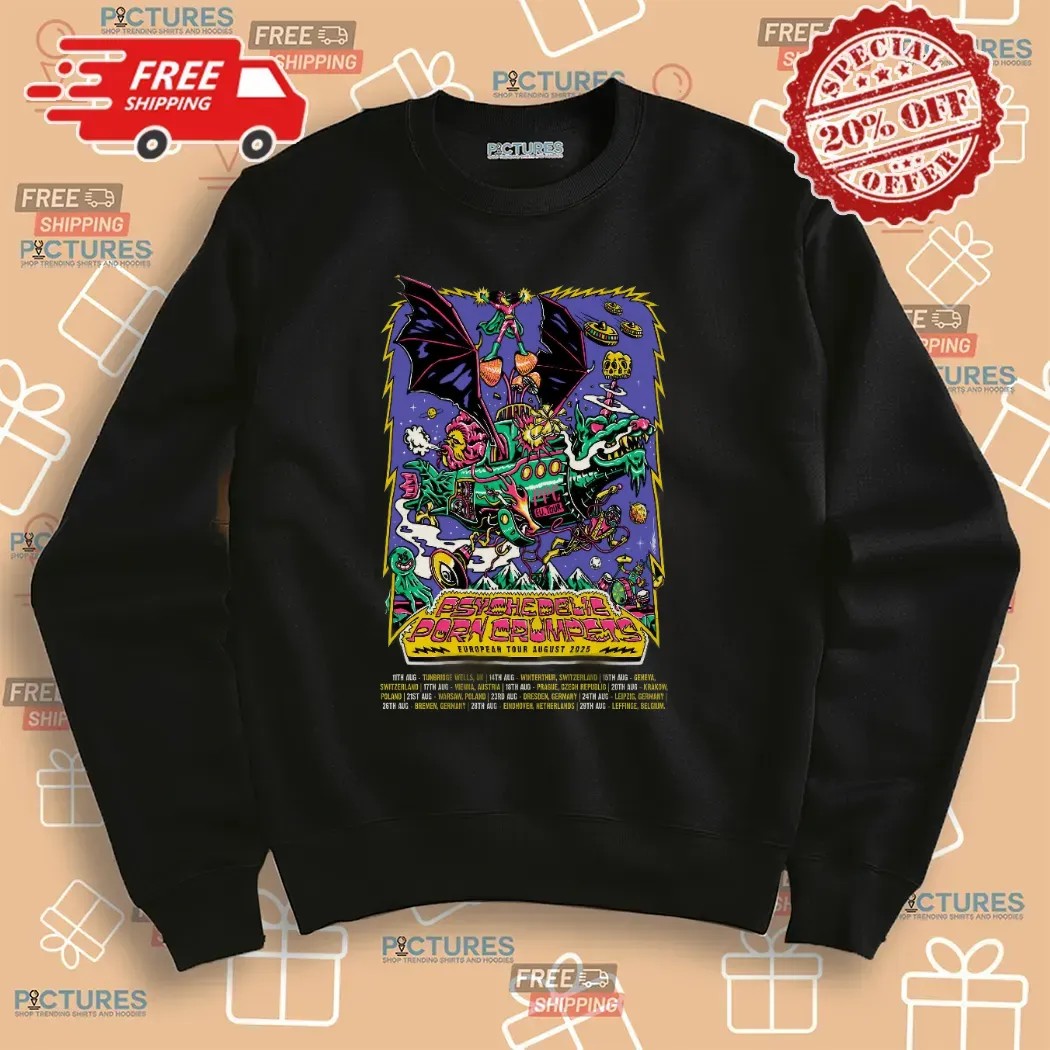 Psychedelic Porn Crumpets European Tour August 2025 Dates T Shirt Psychedelic Porn Crumpets European Tour August 2025 Dates T Shirt
