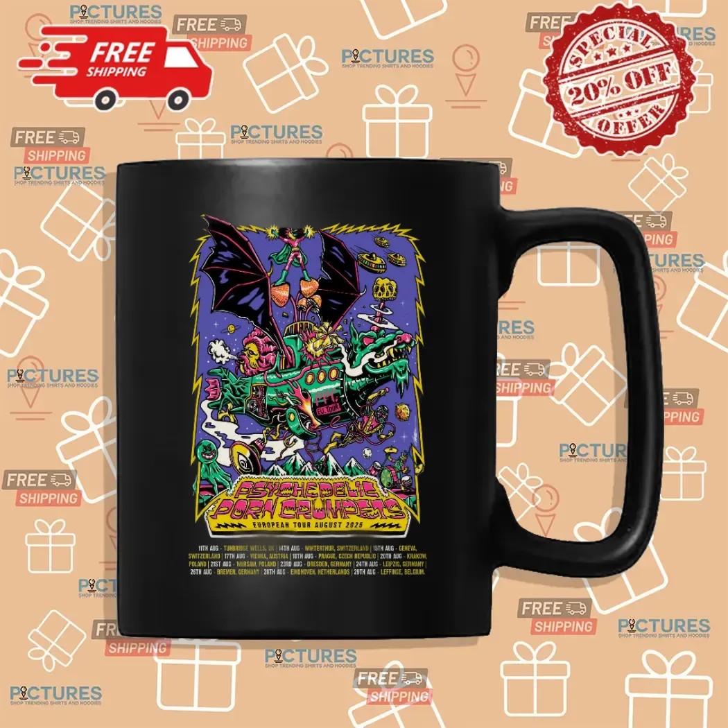 Psychedelic Porn Crumpets European Tour August 2025 Dates T Shirt Psychedelic Porn Crumpets European Tour August 2025 Dates T Shirt