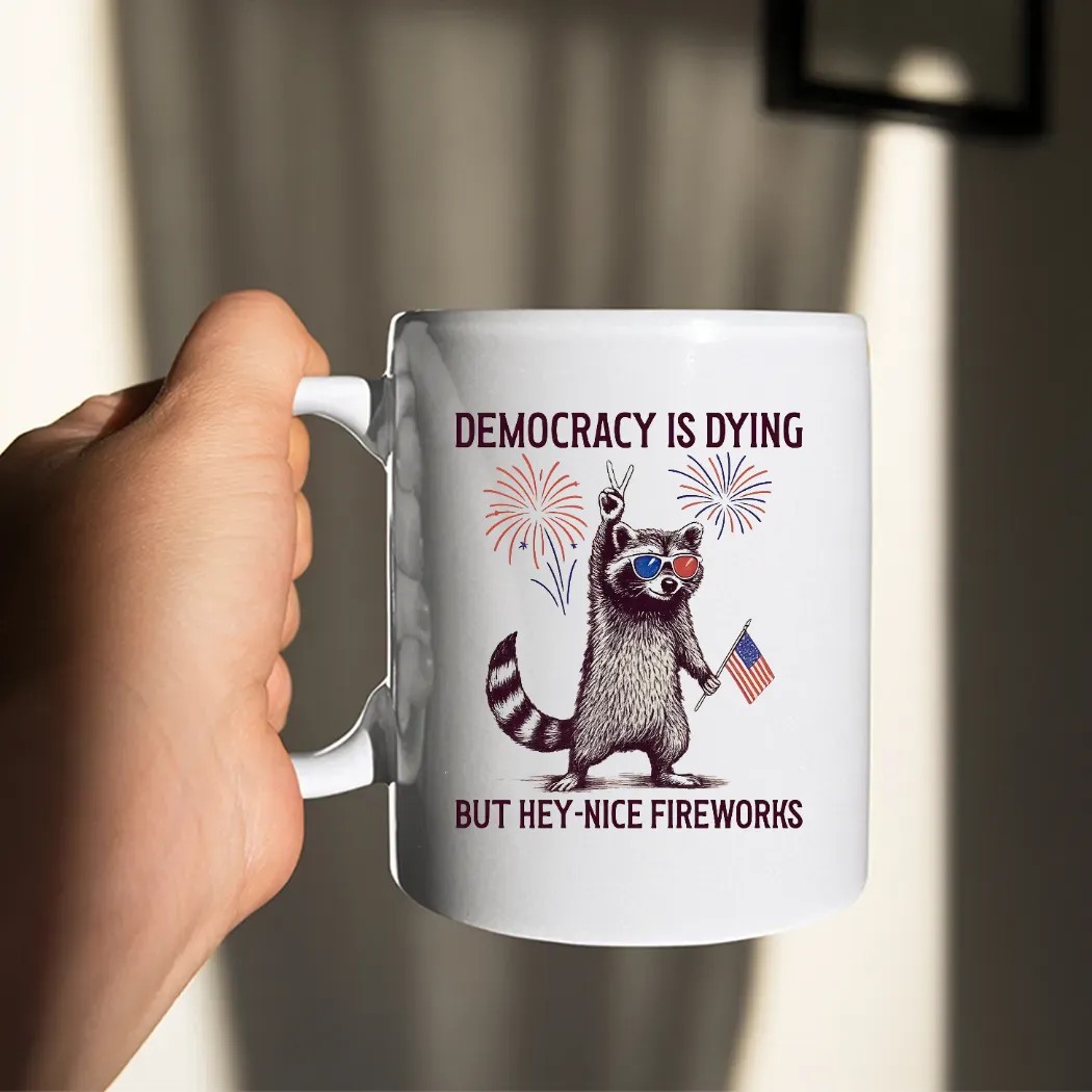 Raccoon Democracy Is Dying But Hey Nice Fireworks 4th Of July T Shirt