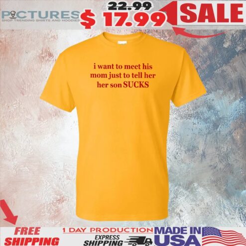 Rachel Zegler Wearing I Want To Meet His Mom Just To Tell Her Her Son Sucks T Shirt