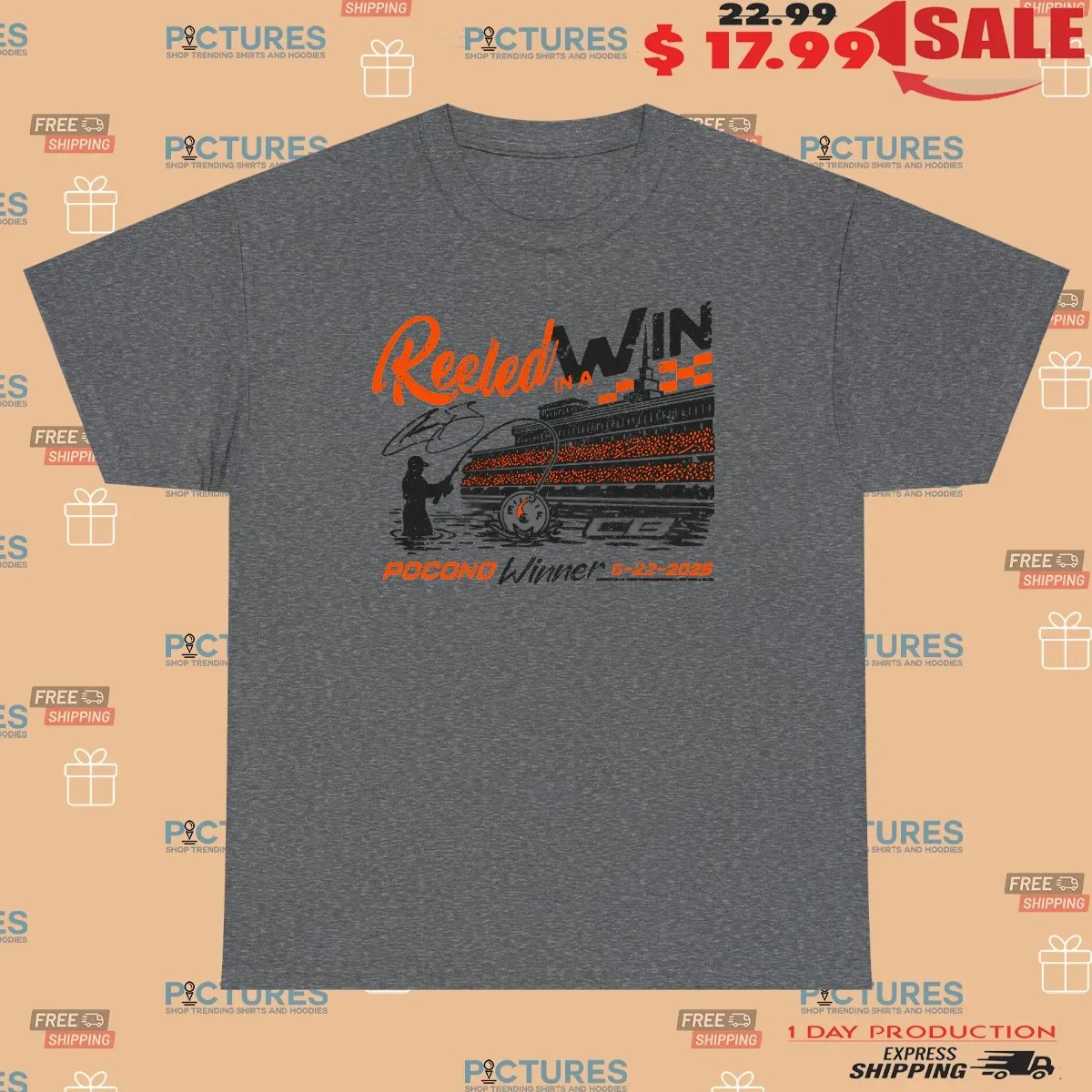 Reeled In A Win Pocono Win June 22 2025 T Shirt